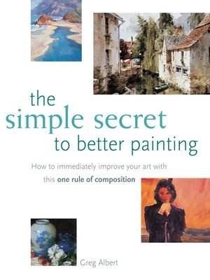 The Simple Secret to Better Painting - ebook